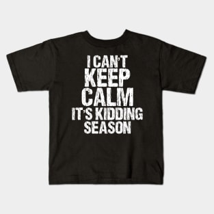 I can't keep calm it's kidding season, Show Boer Goat Kids T-Shirt